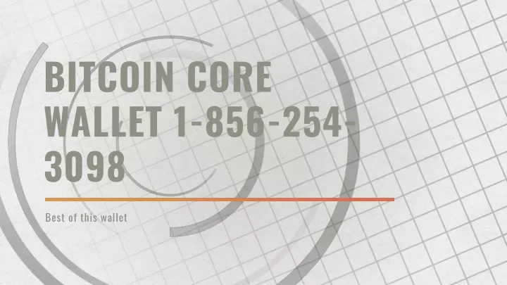 bitcoin core wallet 1 856 254 3098