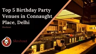 Top 5 Birthday Party Places in Connaught Place