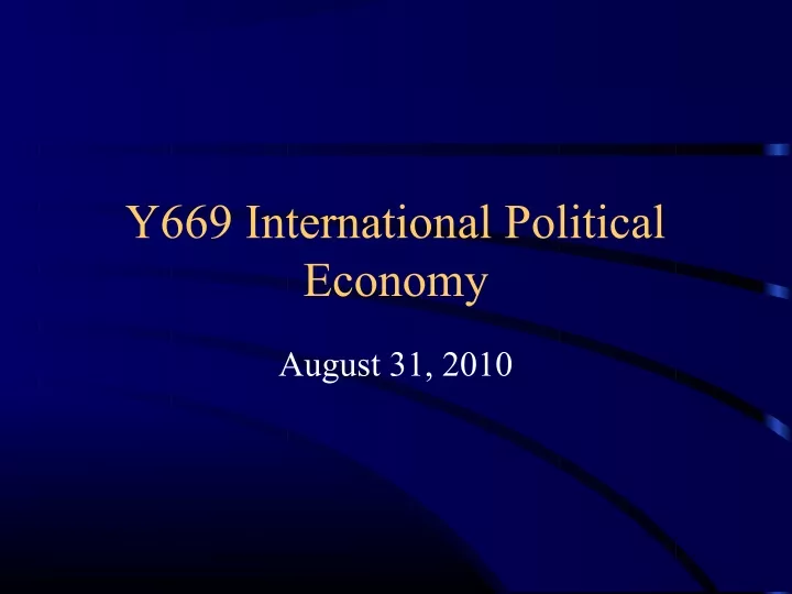 y669 international political economy