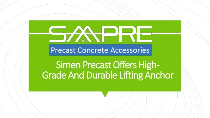 simen precast offers high grade and durable lifting anchor