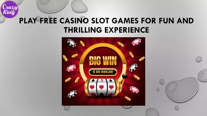 play free casino slot games for fun and thrilling experience
