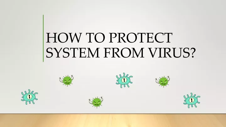how to protect system from virus