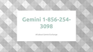 gemini 1 856 254 3098