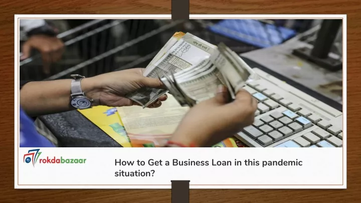 how to get a business loan in this pandemic