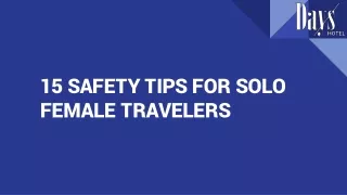 15 SAFETY TIPS FOR SOLO FEMALE TRAVELERS