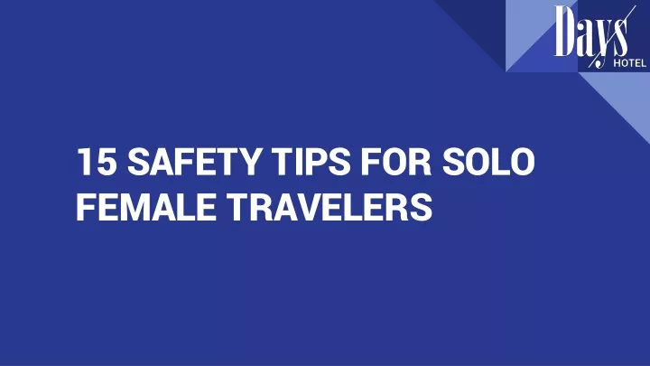 15 safety tips for solo female travelers