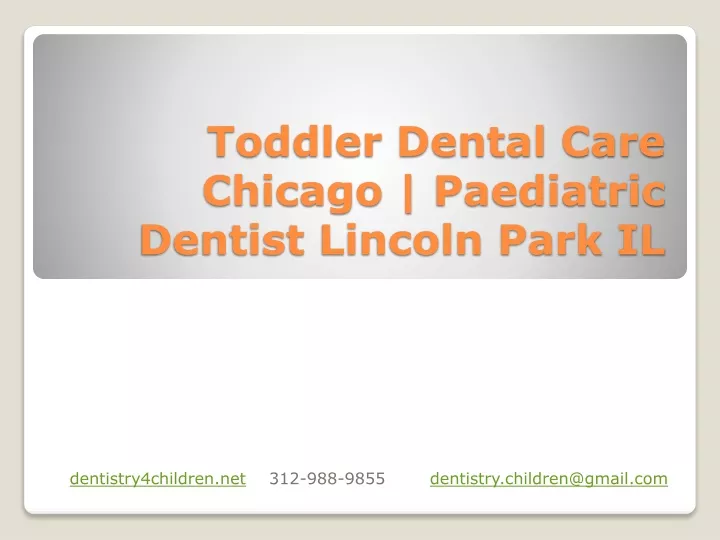 toddler dental care chicago paediatric dentist lincoln park il