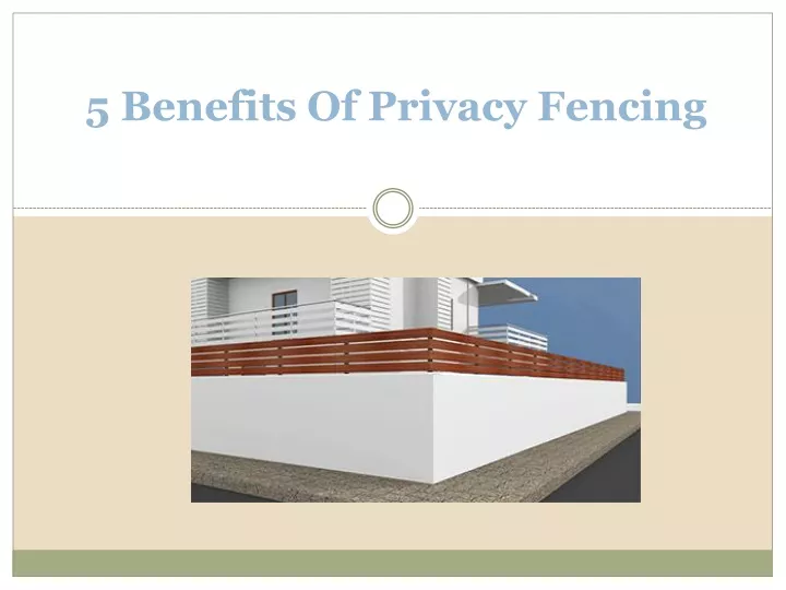 5 benefits of privacy fencing