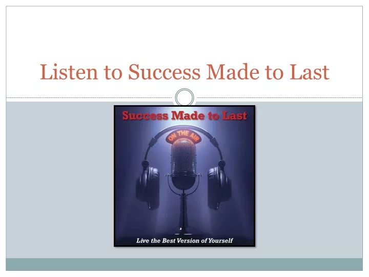 listen to success made to last