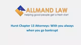 Hurst Chapter 13 Attorneys: With you always when you go bankrupt
