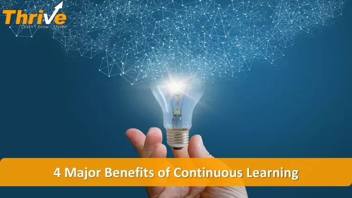 4 major benefits of continuous learning
