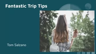 Fantastic Trip Tips: Tom Salzano