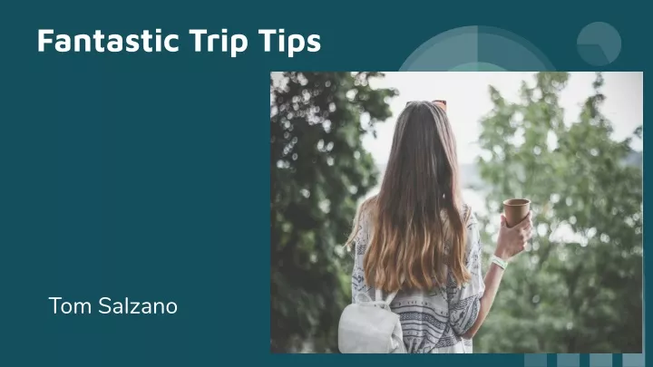 fantastic trip tips