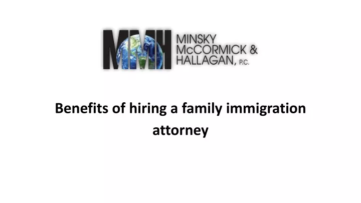 benefits of hiring a family immigration attorney