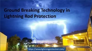 Ground Breaking Technology in Lightning Rod Protection