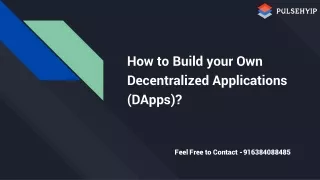 how to build your own decentralized applications dapps