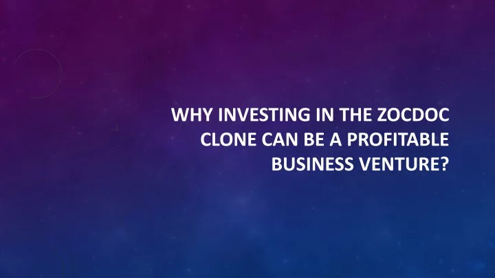 why investing in the zocdoc clone can be a profitable business venture