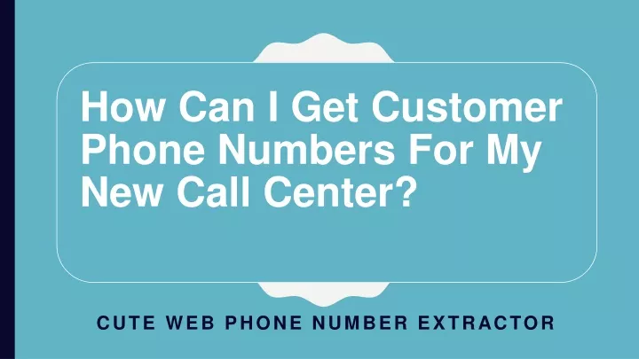 how can i get customer phone numbers