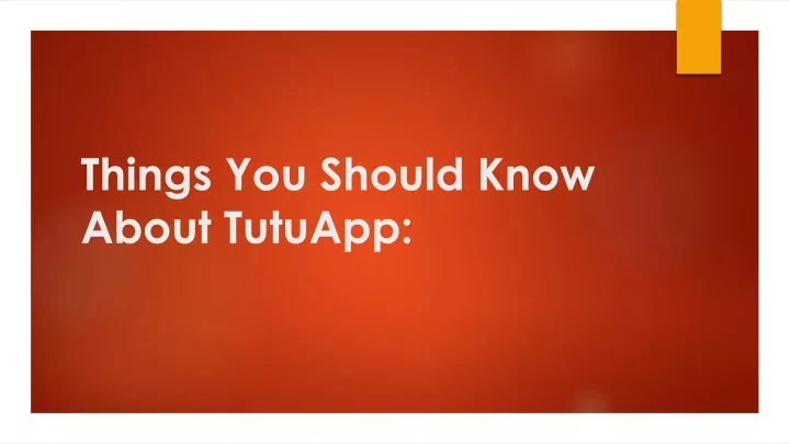 things you should know about tutuapp