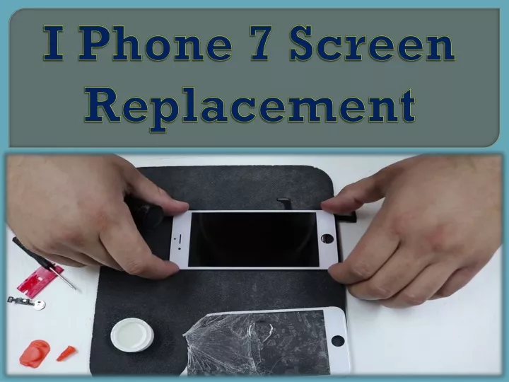 i phone 7 screen replacement