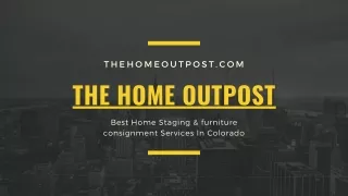 Best Home Staging & furniture consignment Services In Colorado