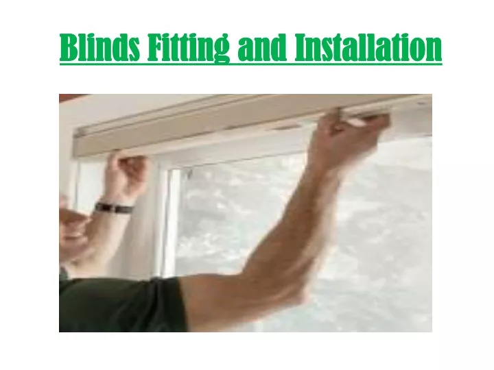 blinds fitting and installation