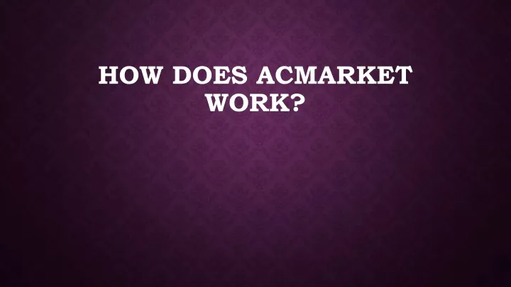 how does acmarket work