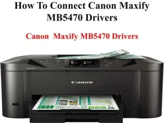 How To Connect Canon Maxify MB5470 Drivers