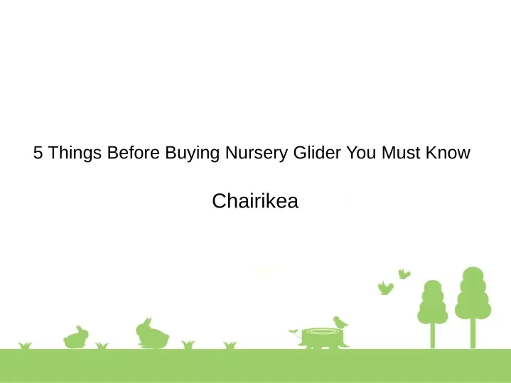 5 things before buying nursery glider you must