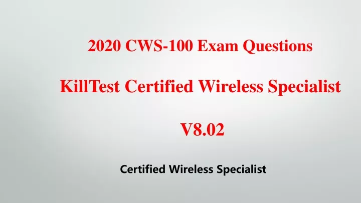 2020 cws 100 exam questions killtest certified