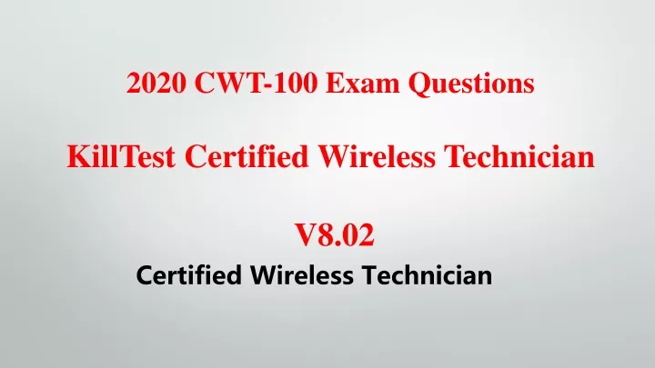 2020 cwt 100 exam questions killtest certified