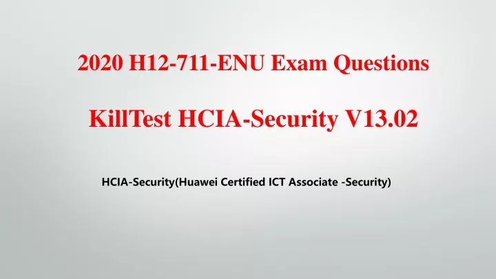 2020 h12 711 enu exam questions killtest hcia