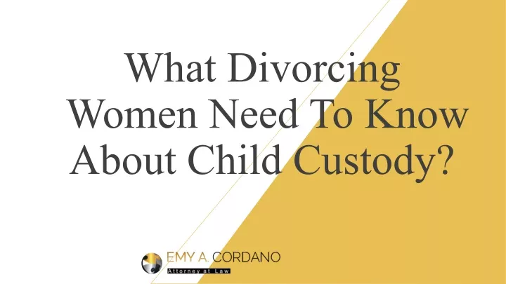 what divorcing women need to know about child