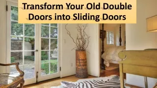 Can you make any door a sliding door installing?