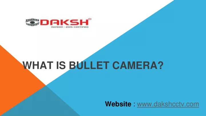 what is bullet camera