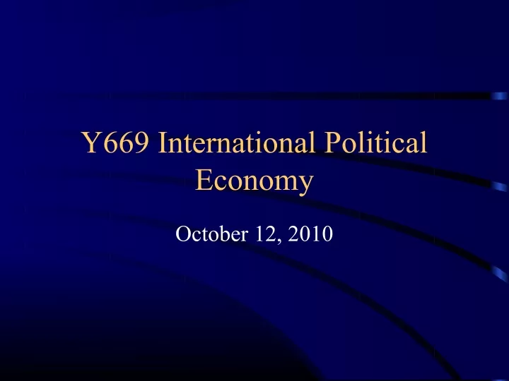 y669 international political economy