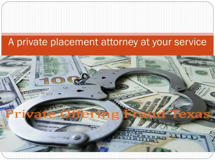 a private placement attorney at your service