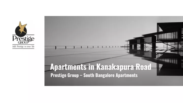apartments in kanakapura road prestige group