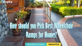 How should you Pick Best Wheelchair Ramps for Homes?