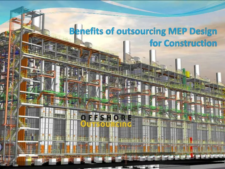 benefits of outsourcing mep design for construction