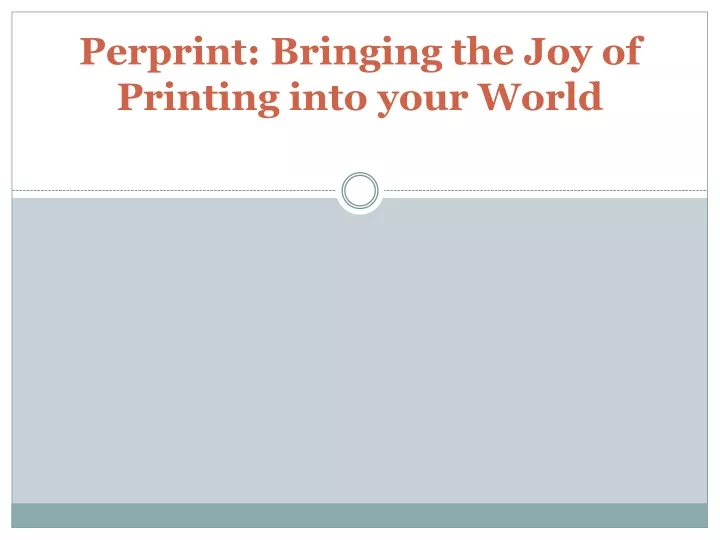 perprint bringing the joy of printing into your world