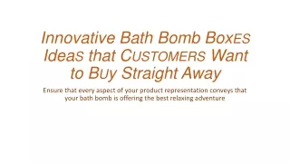 Innovative Bath Bomb Boxes Ideas that CUSTOMERS Want to Buy Straight Away