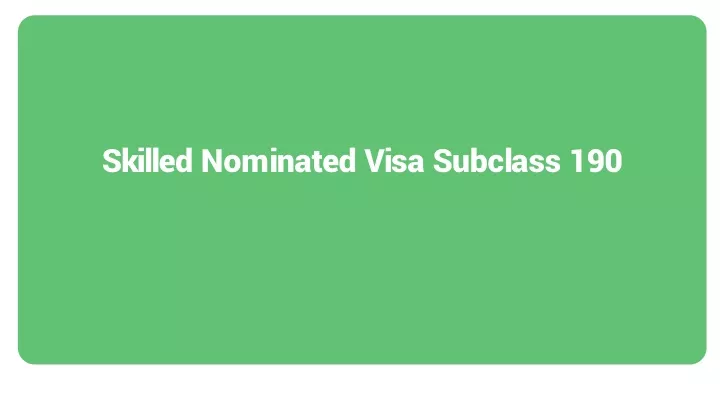 skilled nominated visa subclass 190