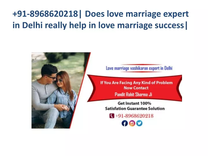 91 8968620218 does love marriage expert in delhi really help in love marriage success