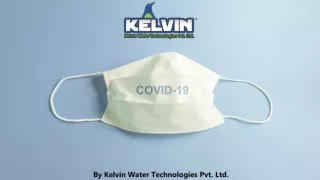 Covid-19 by Kelvin Water Technologies Pvt. Ltd.