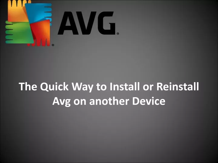 the quick way to install or reinstall avg on another device