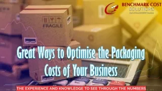 Great Ways to Optimise the Packaging Costs of Your Business