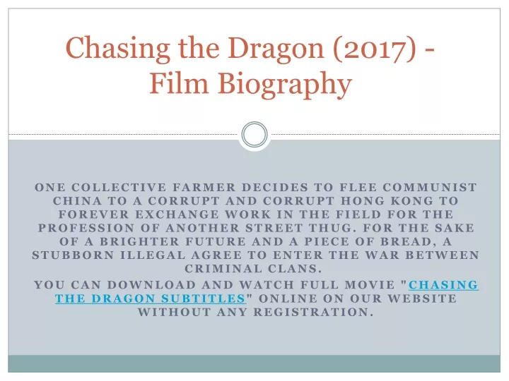 chasing the dragon 2017 film biography