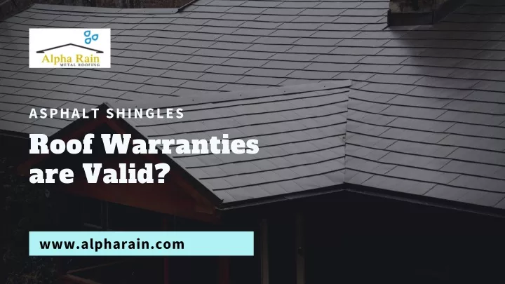 asphalt shingles roof warranties are valid
