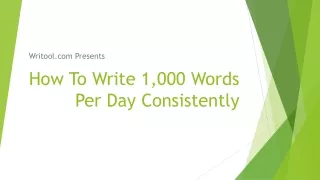 How To Write 1,000 Words Per Day Consistently